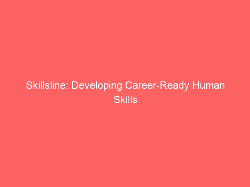 Develop Career-Ready Human Skill