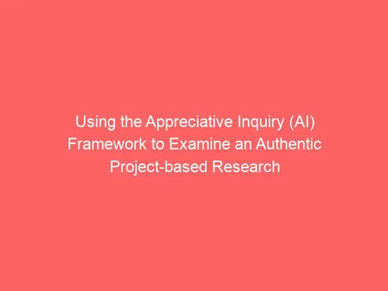 The Appreciative Inquiry Framework (AI) to Examine a Project-based Research Symposium
