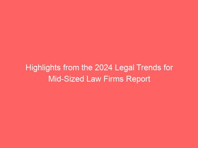 Highlights from 2024 Legal Trends for Mid-Sized Law Firms report