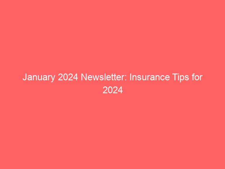 The January 2024 Insurance Newsletter: Tips for 2024