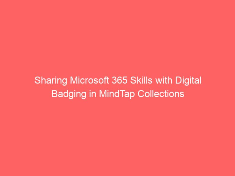 Microsoft 365 Skills can be shared with digital badges in MindTap collections