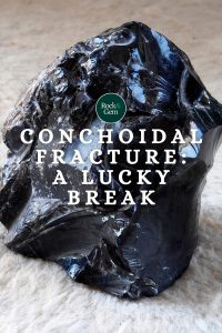 Conchoidal fracture: A lucky break