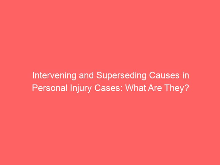 What are the intervening and superseding causes in personal injury cases?
