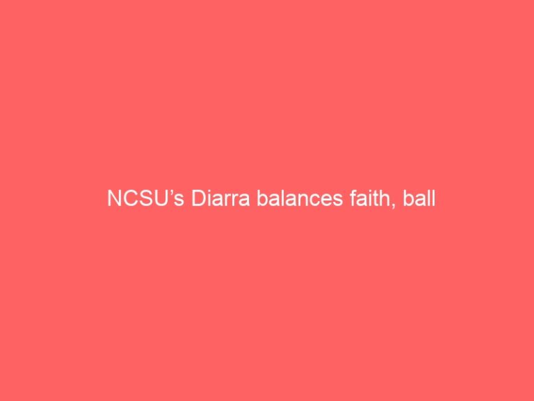 NCSU’s Diarra balances faith, ball