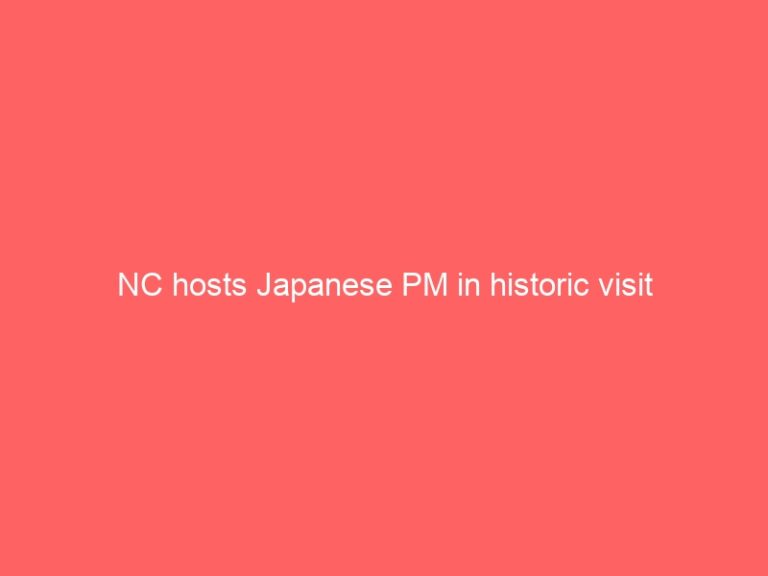 NC hosts Japanese Prime Minister in historic Visit 