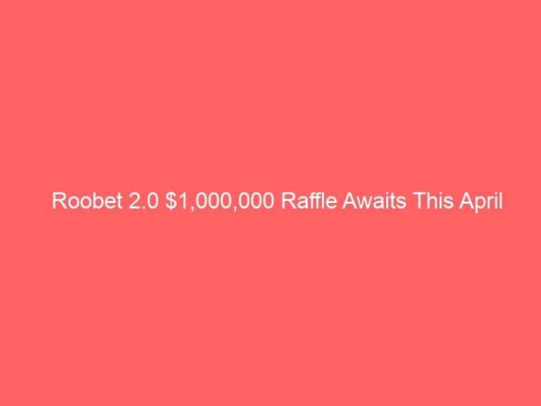 Raffle of $1,000,000 awaits Roobet 2.0 this April 